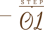 STEP 01