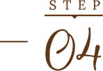 STEP 04